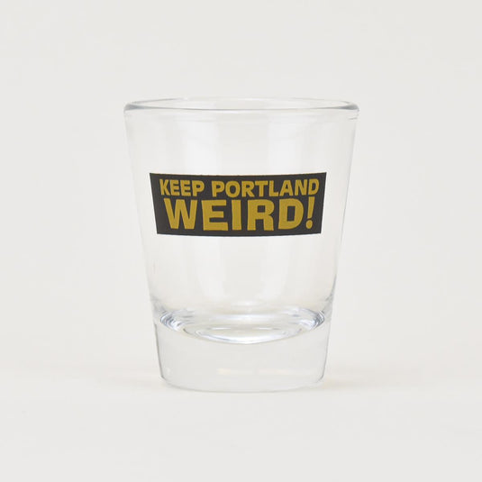 Keep Portland Weird Shot Glass