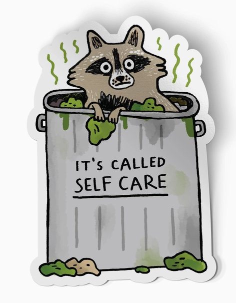 Self Care Trash Raccoon Sticker