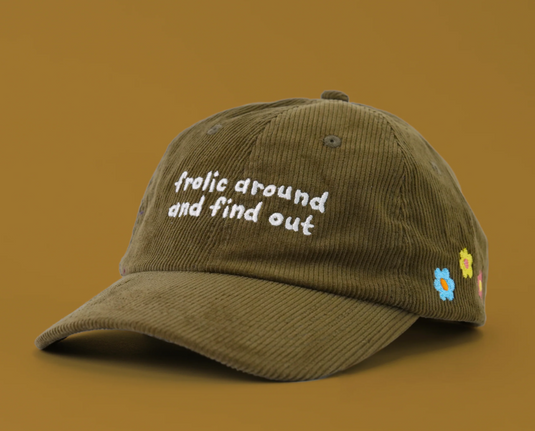 Frolic Around and Find Out Corduroy Hat
