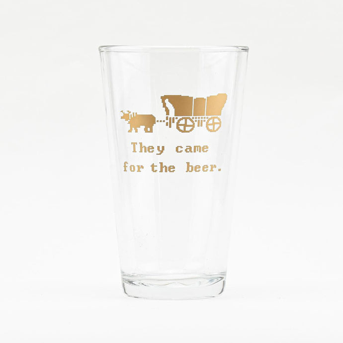 They Came For The Beer Oregon Trail Pint Glass