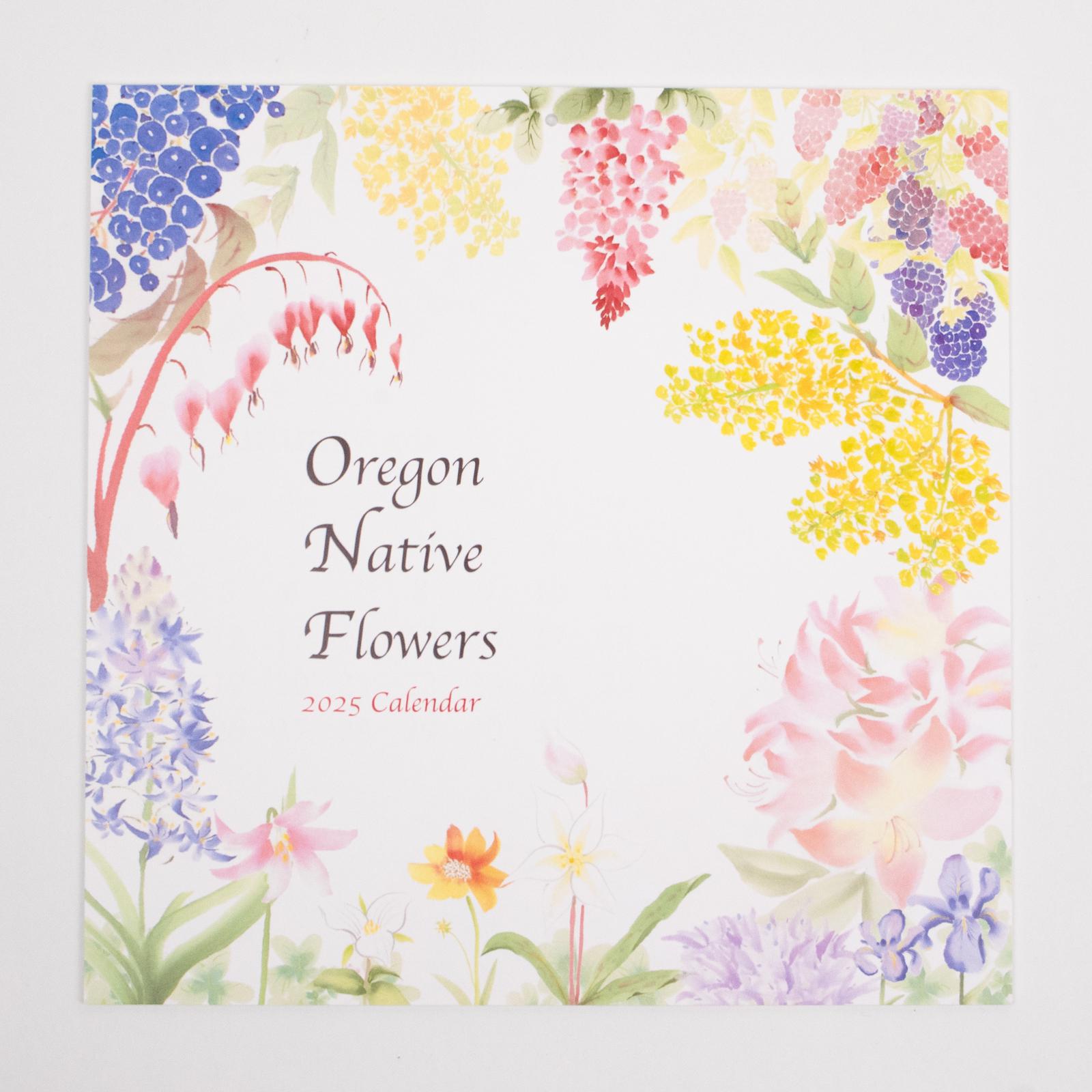 2025 Flowers of Oregon Calendar – Made In Oregon